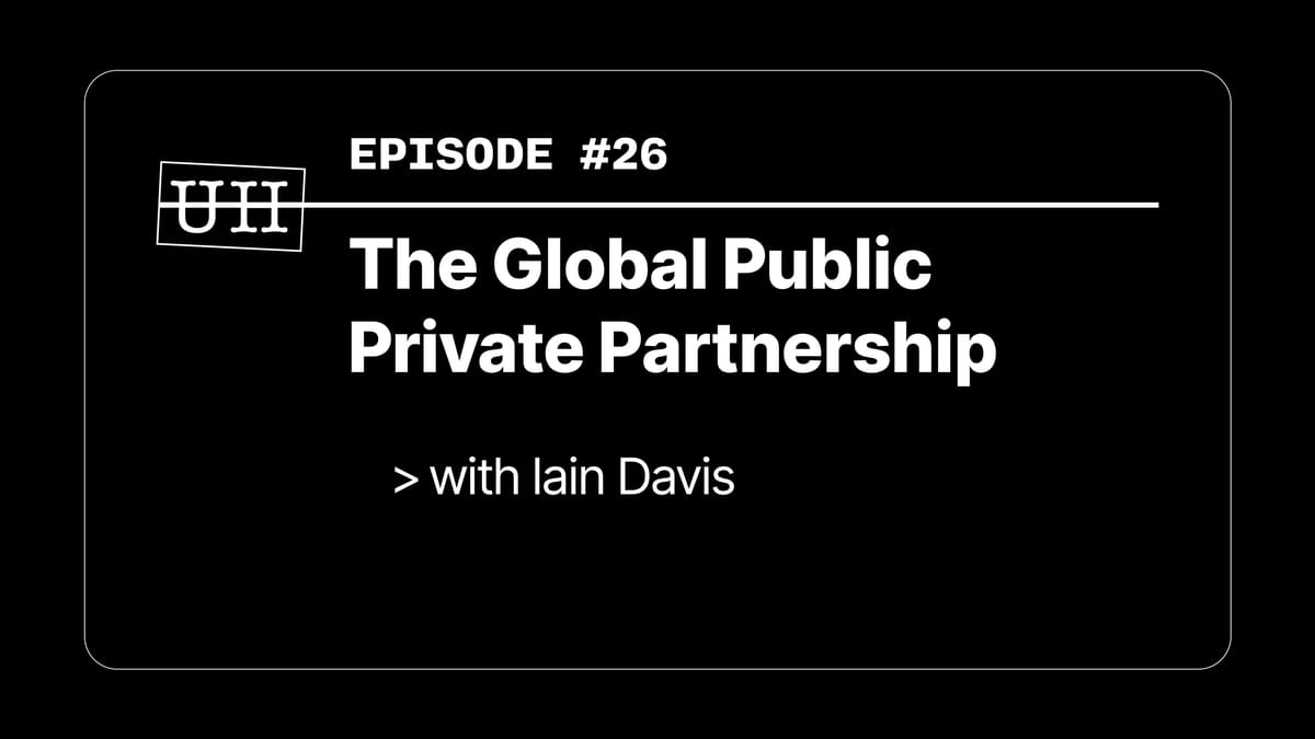 EP26: The Global Public Private Partnership - with lain Davis