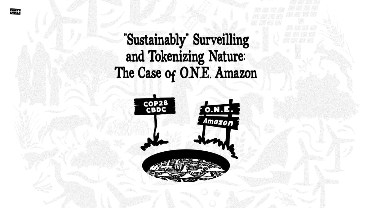 "Sustainably" Surveilling and Tokenizing Nature: The Case of O.N.E. Amazon