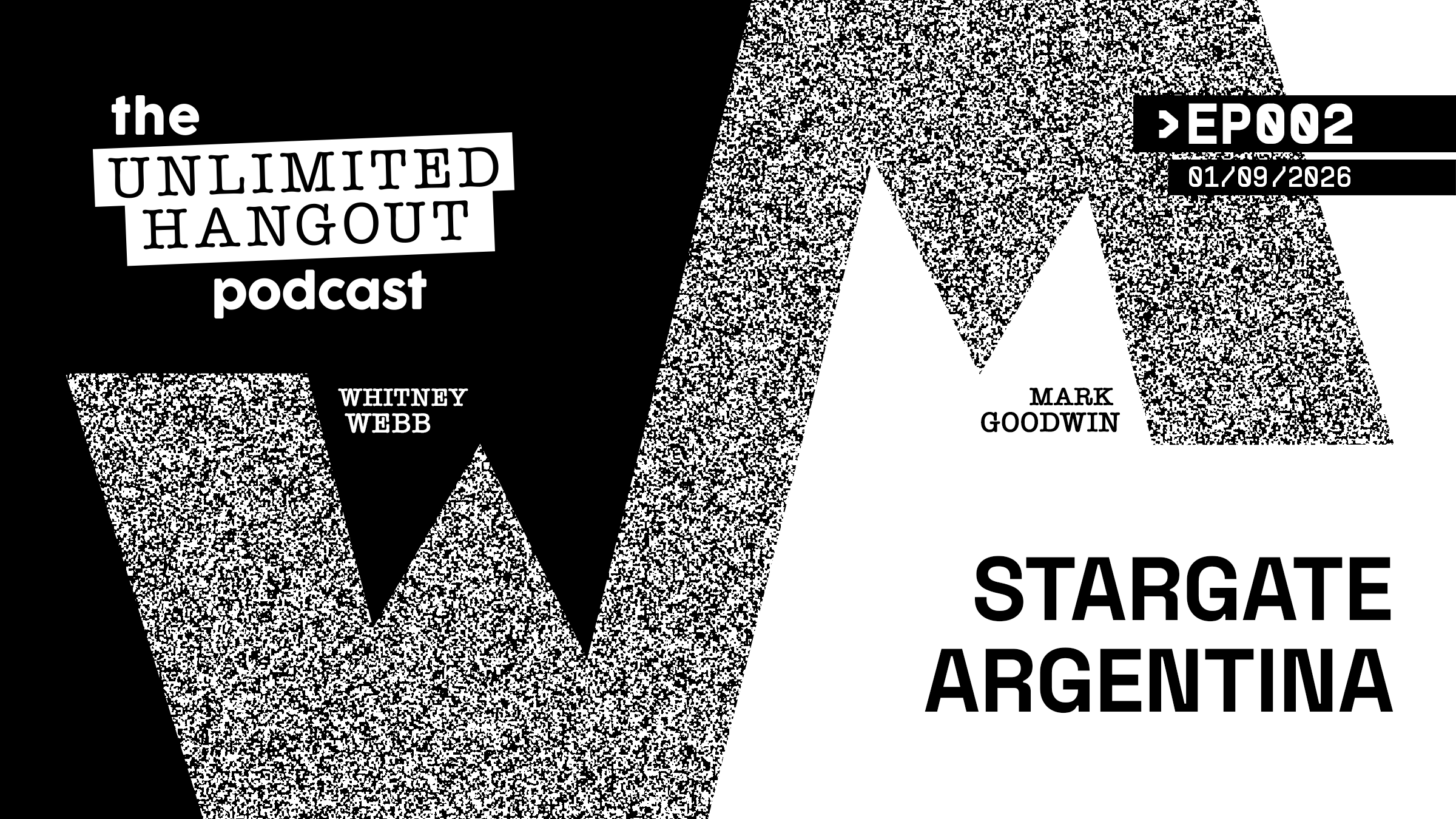 EP002: The Unlimited Hangout Podcast - Stargate Argentina