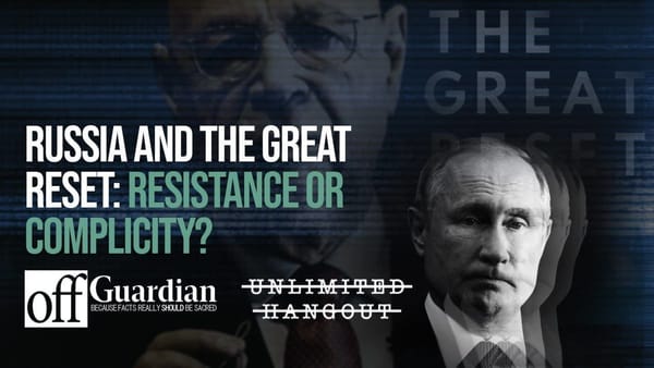 BONUS - Russia & the Great Reset - Resistance or Complicity?
