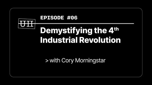 EP06: Demystifying the 4th Industrial Revolution with Cory Morningstar