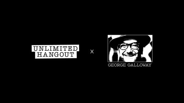 The Mother of All Talkshows -with George Galloway #106
